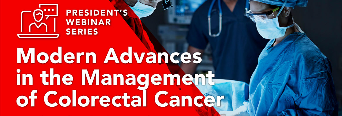 Surgical Matters Webinar – Modern Advances in the Management of Colorectal Cancer